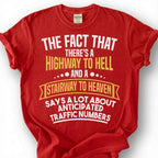 Funny Highway To Hell Sarcastic Shirt, Stairway To Heaven Humor Tee, Witty Traffic Quote T-Shirt, Hilarious Dad Joke Top