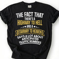 Funny Highway To Hell Sarcastic Shirt, Stairway To Heaven Humor Tee, Witty Traffic Quote T-Shirt, Hilarious Dad Joke Top