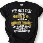 Funny Highway To Hell Sarcastic Shirt, Stairway To Heaven Humor Tee, Witty Traffic Quote T-Shirt, Hilarious Dad Joke Top
