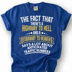Funny Highway To Hell Sarcastic Shirt, Stairway To Heaven Humor Tee, Witty Traffic Quote T-Shirt, Hilarious Dad Joke Top