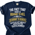 Funny Highway To Hell Sarcastic Shirt, Stairway To Heaven Humor Tee, Witty Traffic Quote T-Shirt, Hilarious Dad Joke Top