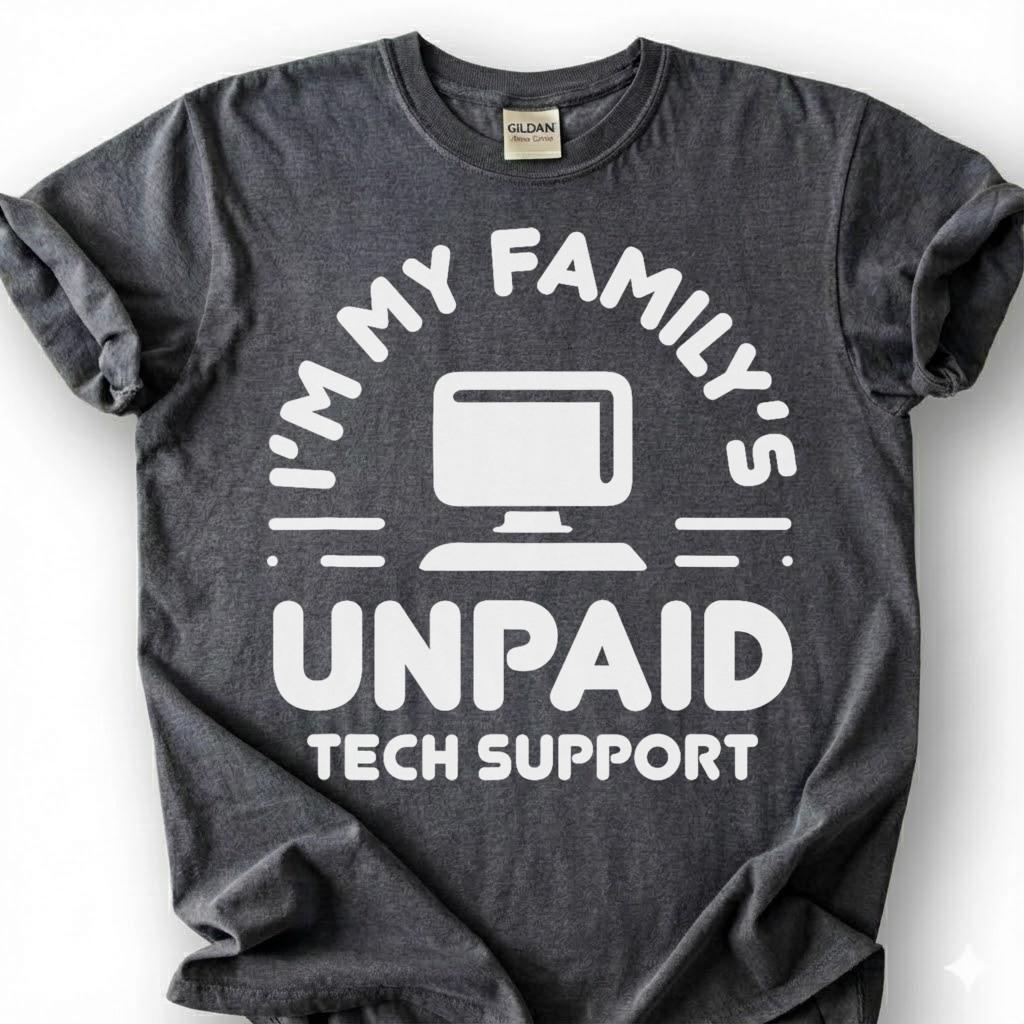Funny Unpaid Tech Support Shirt, My Family IT Guy Tee, Computer Nerd Humor T-Shirt, Sarcastic Geek Dad Birthday Gift For Him Her