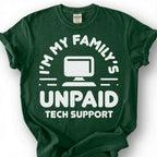 Funny Unpaid Tech Support Shirt, My Family IT Guy Tee, Computer Nerd Humor T-Shirt, Sarcastic Geek Dad Birthday Gift For Him Her