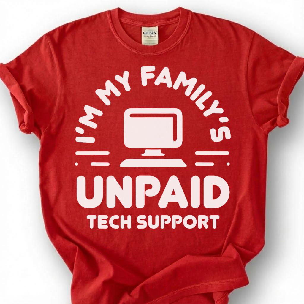 Funny Unpaid Tech Support Shirt, My Family IT Guy Tee, Computer Nerd Humor T-Shirt, Sarcastic Geek Dad Birthday Gift For Him Her