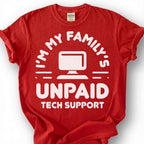 Funny Unpaid Tech Support Shirt, My Family IT Guy Tee, Computer Nerd Humor T-Shirt, Sarcastic Geek Dad Birthday Gift For Him Her
