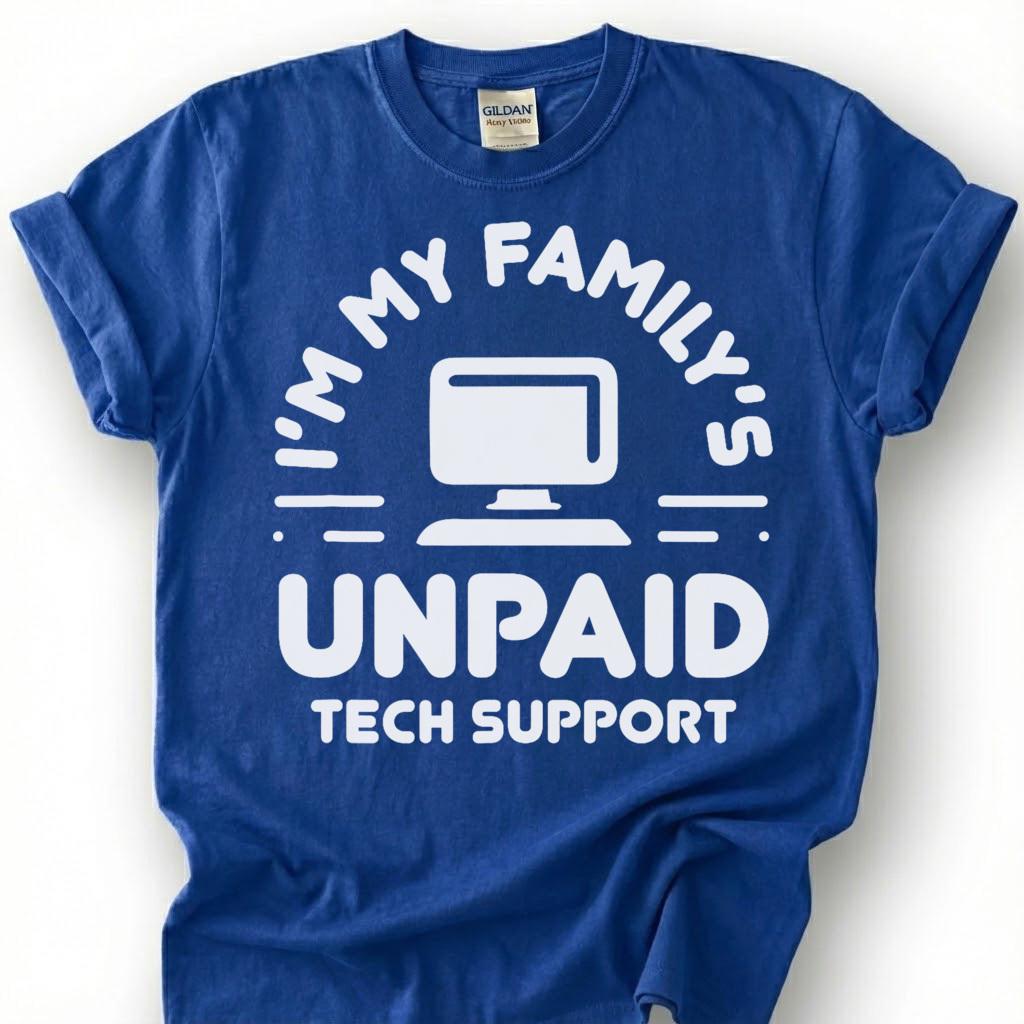 Funny Unpaid Tech Support Shirt, My Family IT Guy Tee, Computer Nerd Humor T-Shirt, Sarcastic Geek Dad Birthday Gift For Him Her
