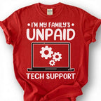 Funny Unpaid Tech Support Shirt, My Family IT Guy Tee, Computer Geek Humor T-Shirt, Nerd Gift For Him, Tech Lover Birthday Tee