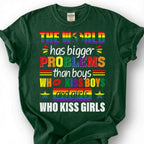 World Has Bigger Problems Than Boys Kissing Boys Shirt, LGBTQ Pride Equality Tee, Gay Lesbian Ally Gift, Rainbow Statement Apparel Top